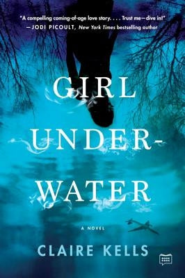 Girl Underwater by Kells, Claire