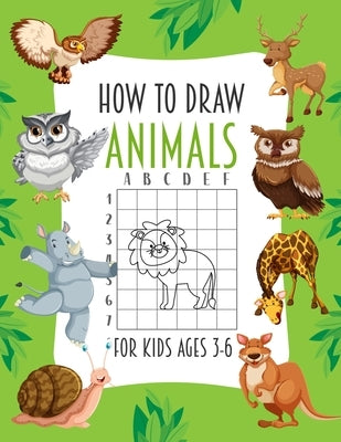 How To Draw Animals For Kids Ages 3-6: A Fun and Simple Step-by-Step Way to Draw Animals Such as Horses, Cats, Dogs, Birds, Fish, Llama and Many More by Ddt Press