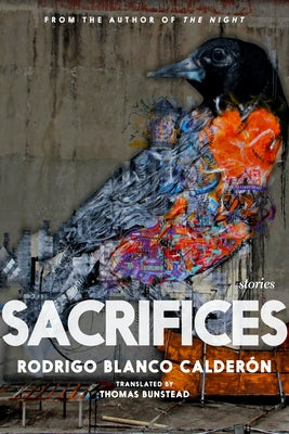 Sacrifices: Stories by Calderón, Rodrigo Blanco