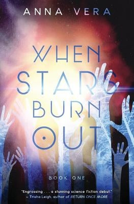 When Stars Burn Out by Vera, Anna