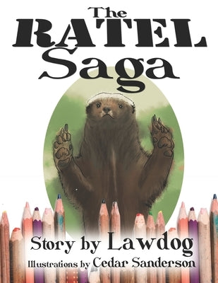 The Ratel Saga by Sanderson, Cedar