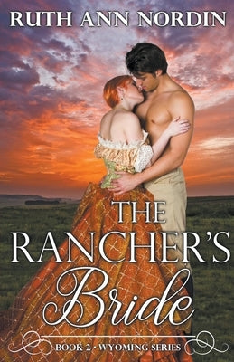 The Rancher's Bride by Nordin, Ruth Ann