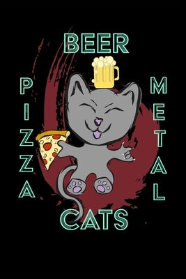 Cats Pizza Beer Metal - 6 X 9 Sketchbook by Mantablast