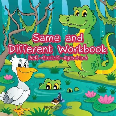 Same and Different Workbook Prek-Grade K - Ages 4 to 6 by Prodigy