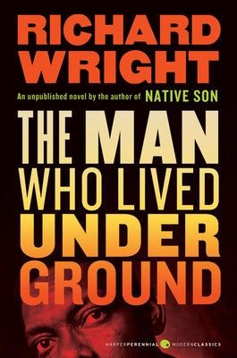 The Man Who Lived Underground by Wright, Richard