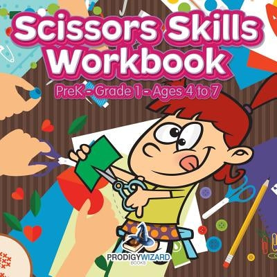 Scissors Skills Workbook PreK-Grade 1 - Ages 4 to 7 by Prodigy