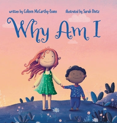 Why Am I by McCarthy-Evans, Colleen