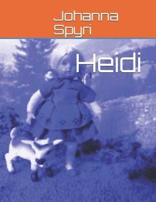 Heidi by Spyri, Johanna