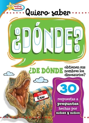 Quiero Saber ¿Dónde? (Kids Ask Where?) by Sequoia Kids Media