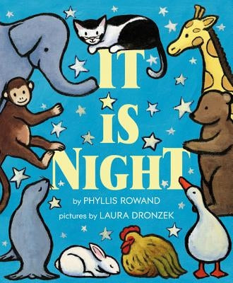 It Is Night by Rowand, Phyllis