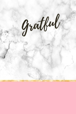 Grateful: Grateful Lined Notebook / Journal Gift - 6x9 Inches, 100 Pages, Soft Cover, Matte Finish by World, Gifts