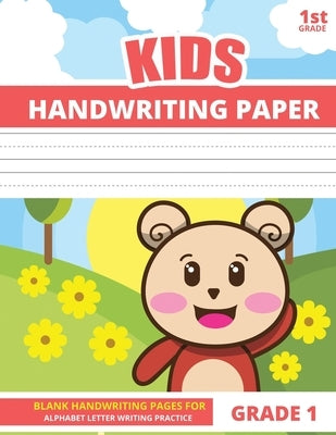 Handwriting Paper for Kids Grade 1: 1st Grade Handwriting Paper With Mid-Dotted Lines: Alphabet Letter Writing Practice by Press, Joyful Writing