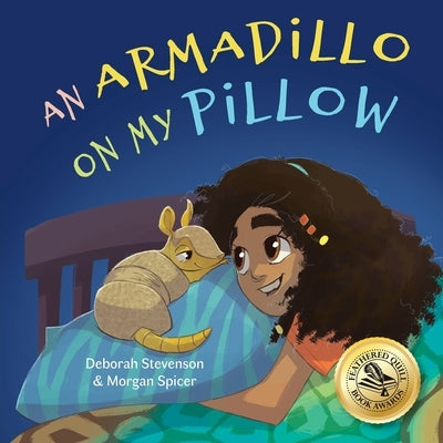 An Armadillo on My Pillow: An Adventure in Imagination by Stevenson, Deborah