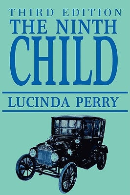 The Ninth Child: Third Edition by Perry, Lucinda