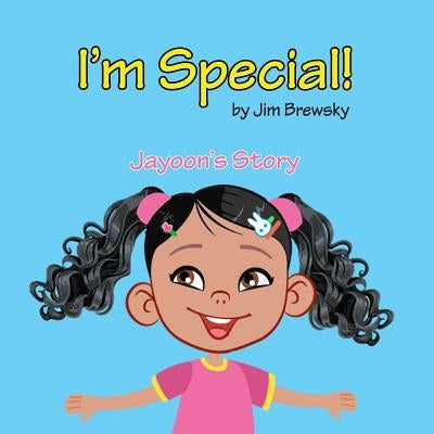 I'm Special: Jayoon's Story by Brewsky, Jim