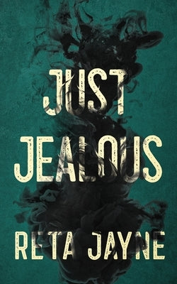 Just Jealous by Jayne, Reta