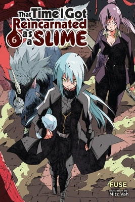 That Time I Got Reincarnated as a Slime, Vol. 6 (Light Novel) by Fuse