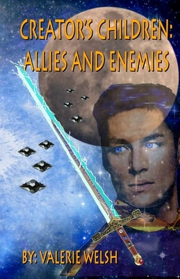 Creator's Children: Allies and Enemies by Walsh, Valerie