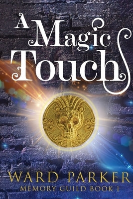 A Magic Touch: A midlife paranormal mystery by Parker, Ward