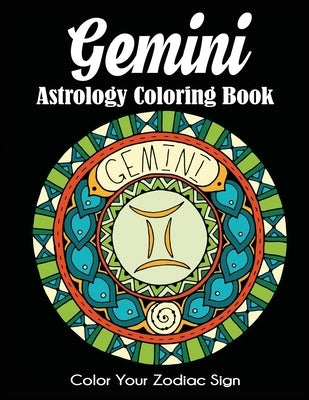 Gemini Astrology Coloring Book: Color Your Zodiac Sign by Dylanna Press