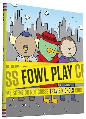 Fowl Play by Nichols, Travis