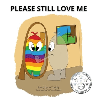 Please Still Love Me by Toddly, Jo