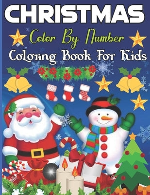 Christmas Color By Number Coloring Book For Kids by Khasor, Lalig