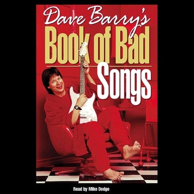 Dave Barry's Book of Bad Songs Lib/E by Barry, Dave