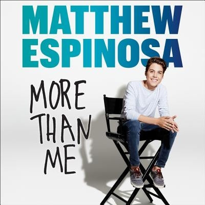 Matthew Espinosa: More Than Me by Espinosa, Matthew