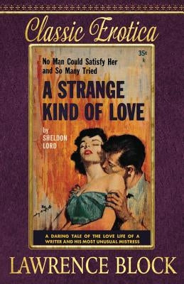 A Strange Kind of Love by Block, Lawrence