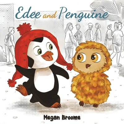 Edee and Penguine by Broome, Megan