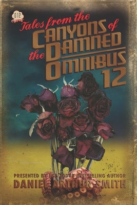 Tales from the Canyons of the Damned: Omnibus 12 by Van Patten, Steven