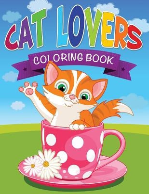 Cat Lovers Coloring Book by Speedy Publishing LLC