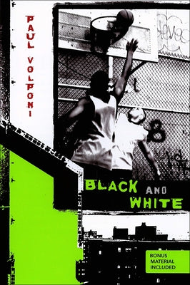 Black and White (Volponi) by Volponi, Paul
