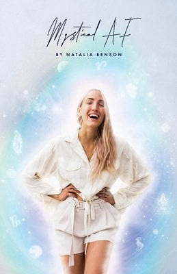 Mystical AF: A Very Aries Journey from Darkness to Lightness of Being by Benson, Natalia