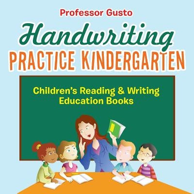 Handwriting Practice Kindergarten: Children's Reading & Writing Education Books by Gusto