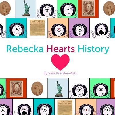 Rebecka Hearts History by Bressler-Rutz, Sara