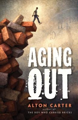 Aging Out -- A True Story by Carter, Alton