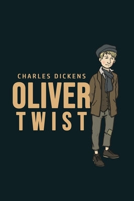 Oliver Twist by Dickens, Charles