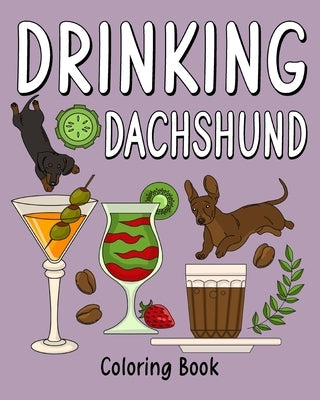 Drinking Dachshund Coloring Book by Paperland