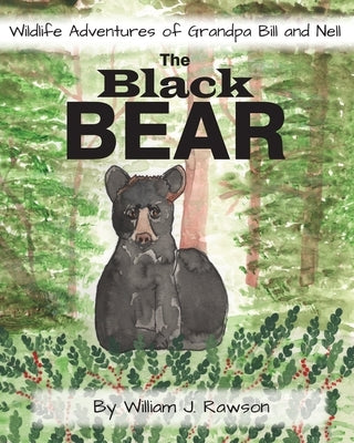 The Black Bear by Rawson, William J.