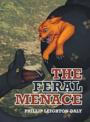 The Feral Menace by Leighton-Daly, Phillip