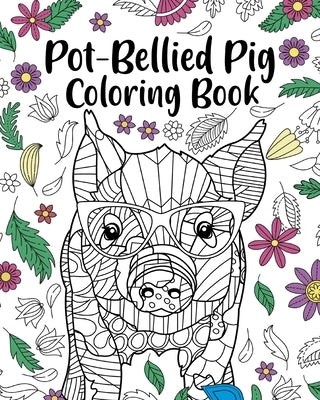 Pot-Bellied Pig Coloring Book by Paperland