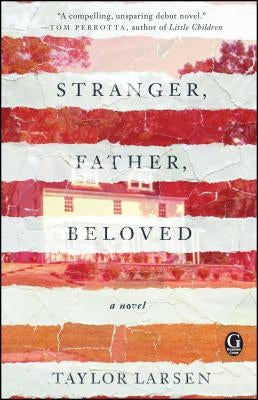 Stranger, Father, Beloved by Larsen, Taylor