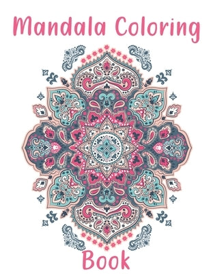 Mandala Coloring Book: for adults by Coloring Book, Mandala