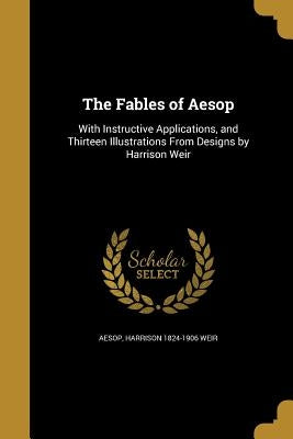 The Fables of Aesop by Aesop