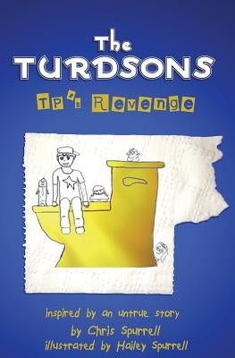 The Turdsons: TP's Revenge by Spurrell, Hailey