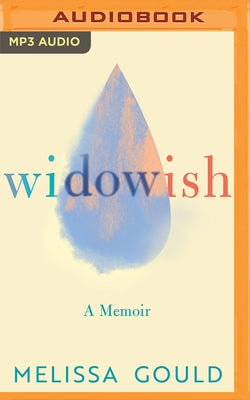 Widowish: A Memoir by Gould, Melissa