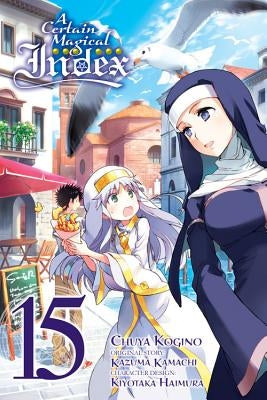 A Certain Magical Index, Vol. 15 (Manga) by Kamachi, Kazuma