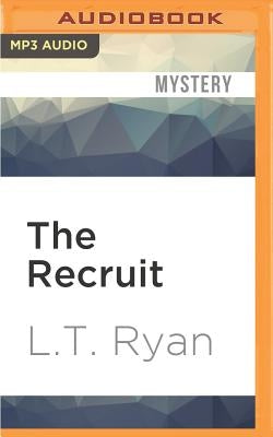 The Recruit: A Jack Noble Short Story by Ryan, L. T.